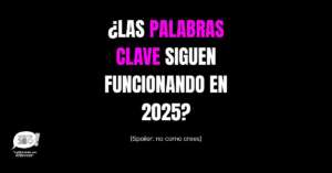 ¿Las palabras clave siguen funcionando en SEO en 2025? Spoiler: no como crees. Imagen destacada en blanco, rosa y negro con branding Lucía y el SEO
