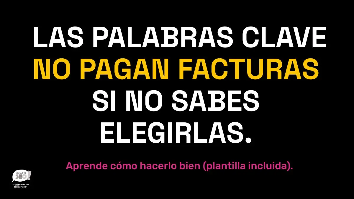 Frase destacada: "Las palabras clave no pagan facturas si no sabes elegirlas", con subtítulo que invita a descargar una plantilla para hacer keyword research estratégico