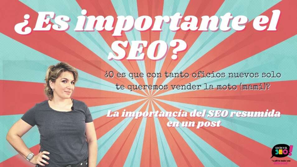 Lucía y el SEO - La importancia del SEO en el marketing digital