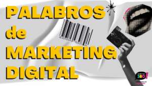 Diccionario de marketing digital: glosario de marketing imprescindible.