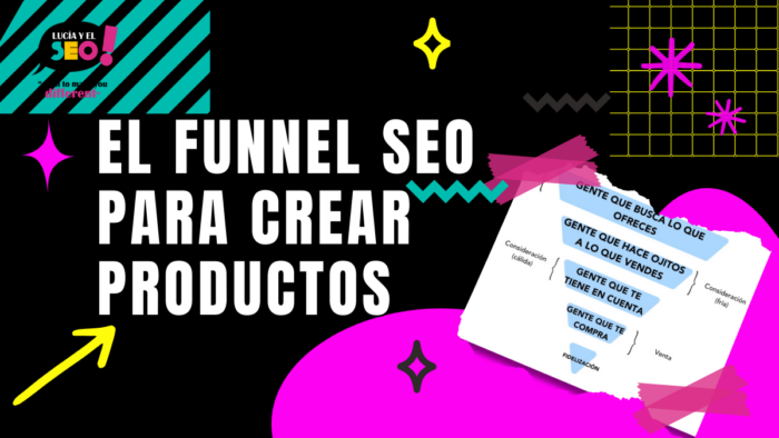 el funnel seo para desarrollo de productos seo estrategico