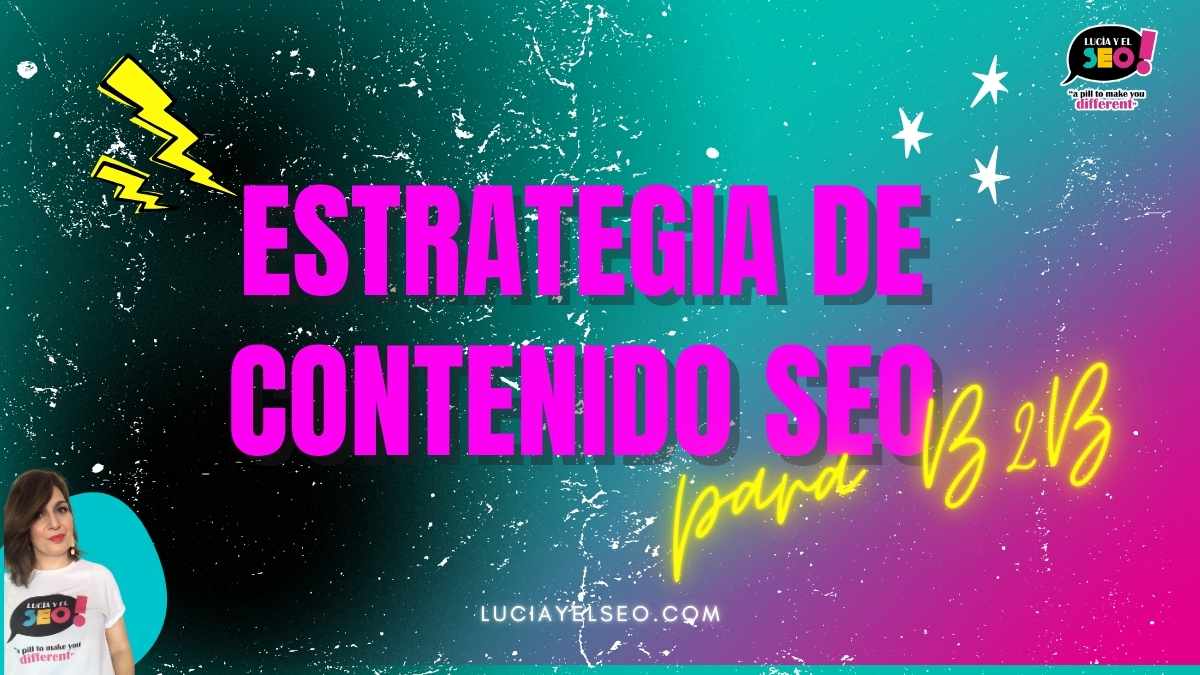 como crear una estrategia de contenido seo para b2b