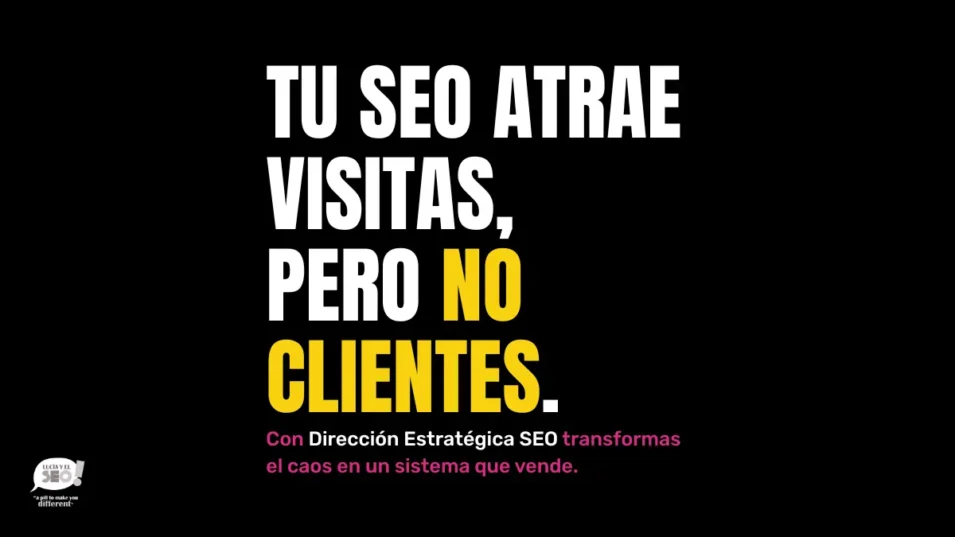 Dirección Estratégica SEO: Fundamentos, Metodología y Aplicación 1 Imagen con fondo negro y texto destacado: “Tu SEO atrae visitas, pero no clientes”. Debajo, una frase aclaratoria: “Con Dirección Estratégica SEO transformas el caos en un sistema que vende”. Diseño en estilo boutique con tipografía clara e irónica.