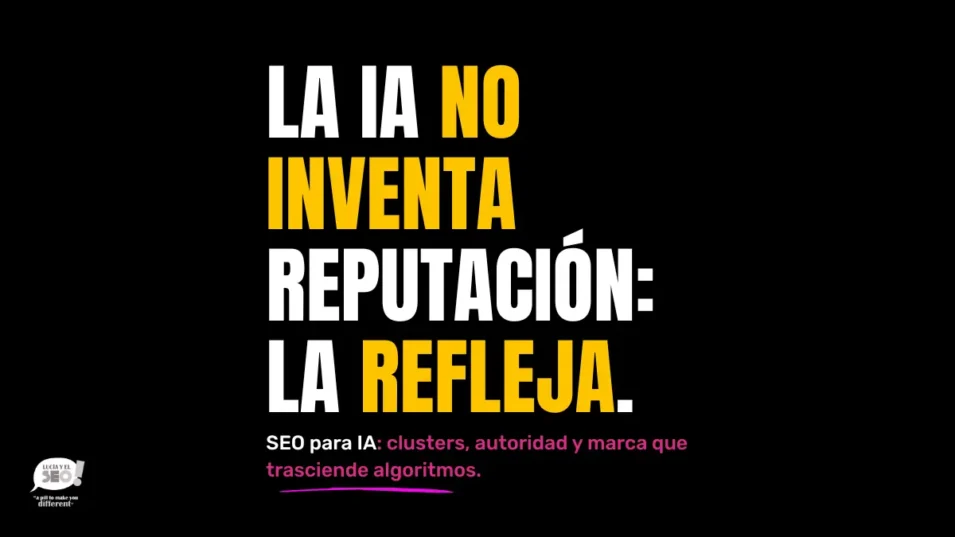 Lucía y el SEO - Cómo hacer SEO para IA y aparecer en los LLM